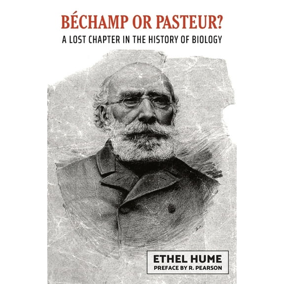 Bechamp or Pasteur?, (Paperback)