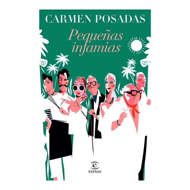 Libro Pequeñas Infamias (nueva Presentacion En Espasa) Tapa Blanda, Autor Carmen Posadas, Editorial Espasa Mexico