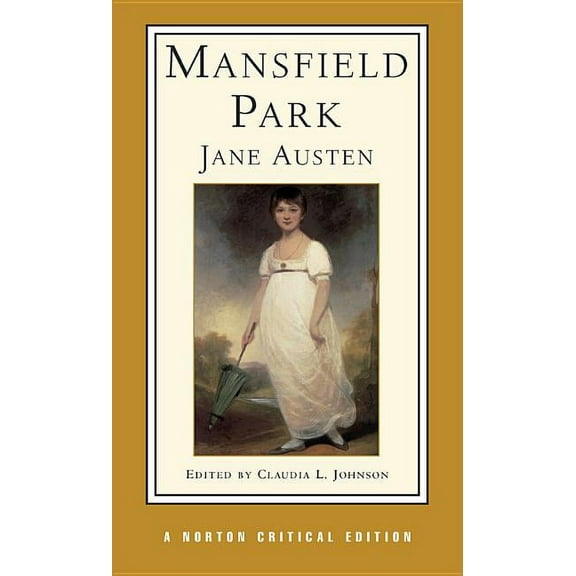 Norton Critical Editions Mansfield Park: A Norton Critical Edition, Book 0, (Paperback)