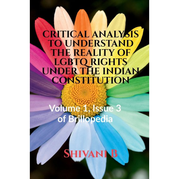 Critical Analysis to Understand the Reality of LGBTQ Rights Under the Indian Constitution, (Paperback)