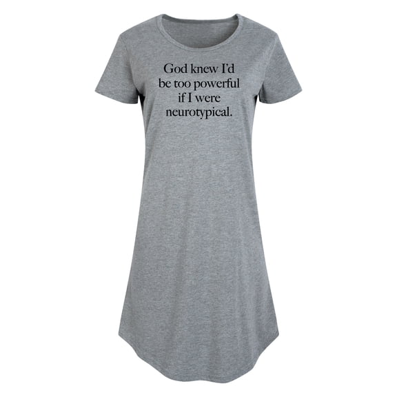Instant Message - God Knew I'd Be Powerful If Neurotypical - Women's Any Way Dress