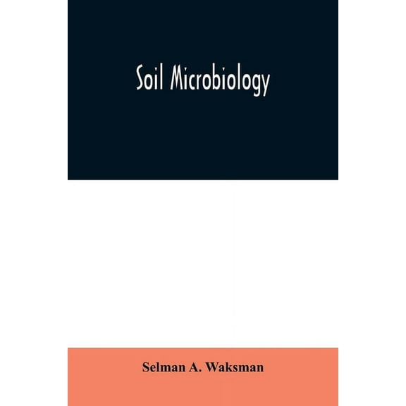 Soil Microbiology, (Paperback)