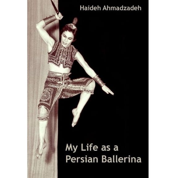 My Life as A Persian Ballerina (Hardcover)