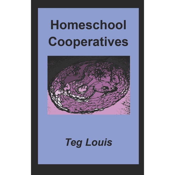 Homeschool Cooperatives, (Paperback)