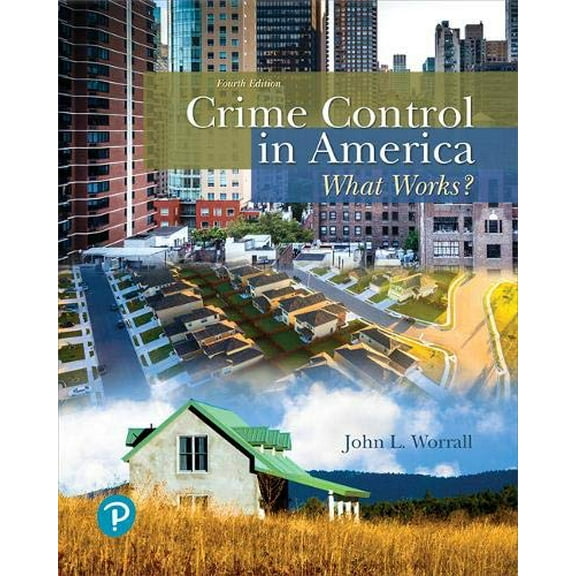 Pre-Owned Crime Control in America: What Works? (Paperback) 0134848187 9780134848181