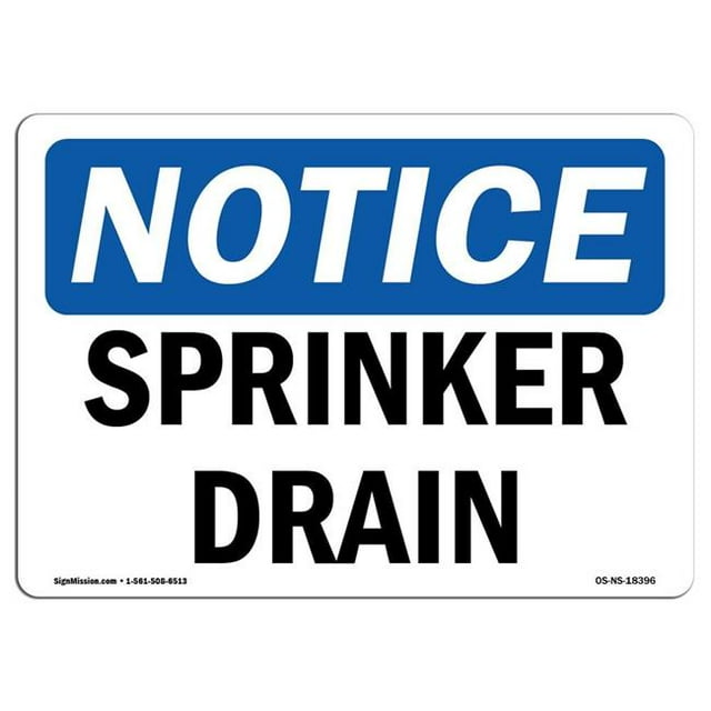 SignMission OS-NS-A-1218-L-18396 12 x 18 in. OSHA Notice Sign - Sprinkler Drain