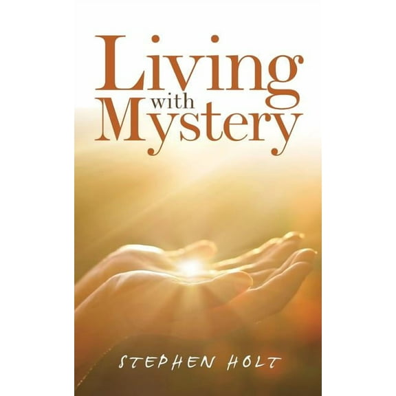 Living With Mystery