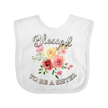 

Inktastic Blessed to be a Sister- flowers Gift Baby Girl Bib