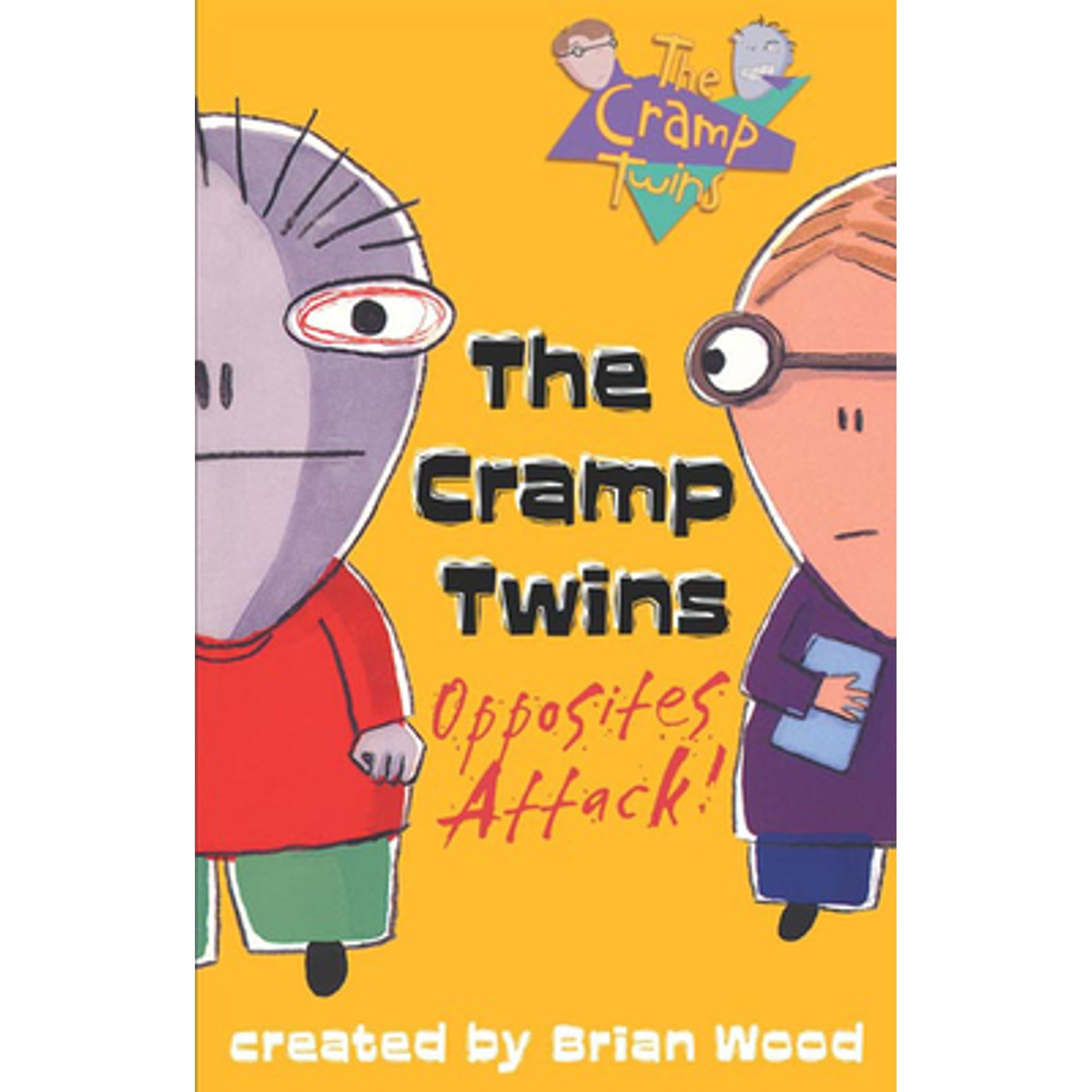 Cramp Twins: The Cramp Twins : Opposites Attack! (Paperback) 