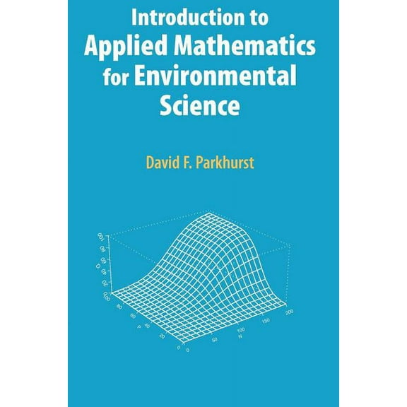 Introduction to Applied Mathematics for Environmental Science, (Paperback)