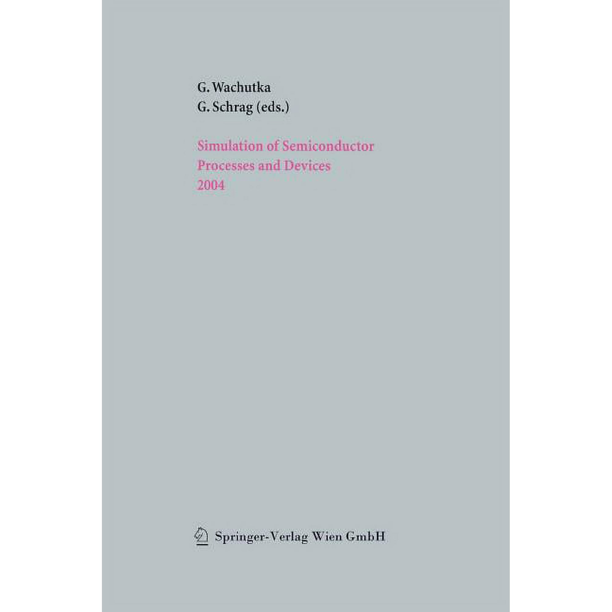 Simulation of Semiconductor Processes and Devices 2004 (Paperback)