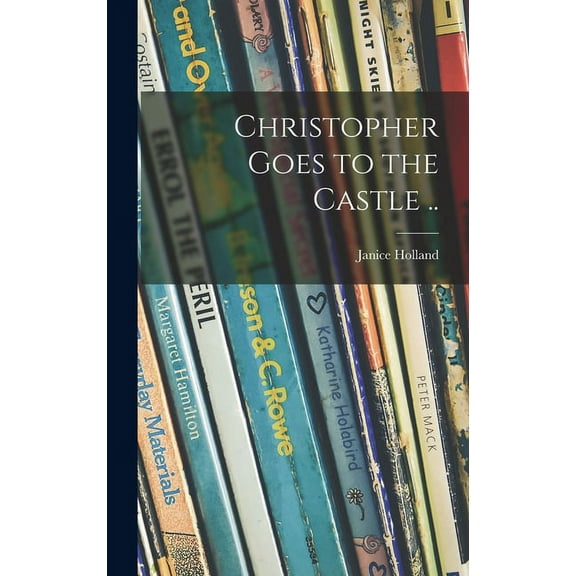 Christopher Goes to the Castle .., (Hardcover)