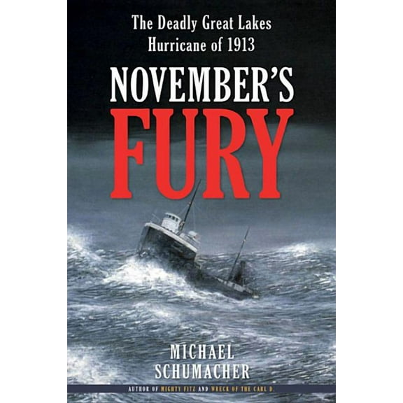 November's Fury: The Deadly Great Lakes Hurricane of 1913, (Paperback)
