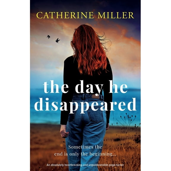 The Day He Disappeared: An absolutely heartbreaking and unputdownable page-turner, (Paperback)