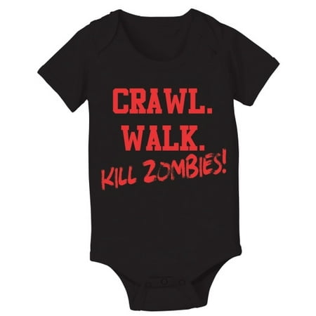 Crawl Walk Kill Zombies New Born Black Baby One Piece