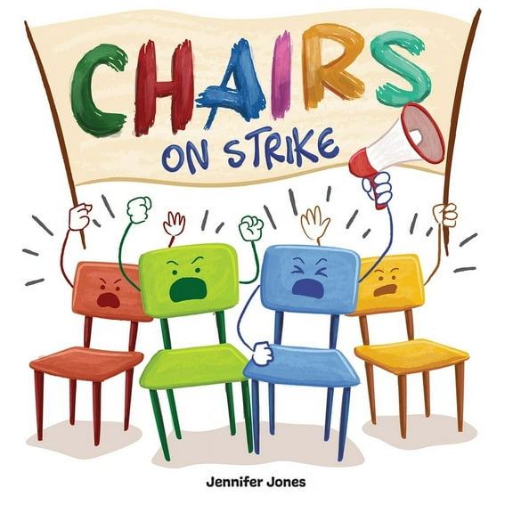 Chairs on Strike: A Funny, Rhyming, Read Aloud Kid's Book For Preschool, Kindergarten, 1st grade, 2nd grade, 3rd gr, (Paperback)