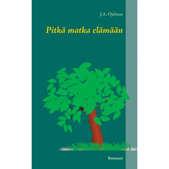 PitkÃ¤ matka elÃ¤mÃ¤Ã¤n: Romaani, (Paperback)