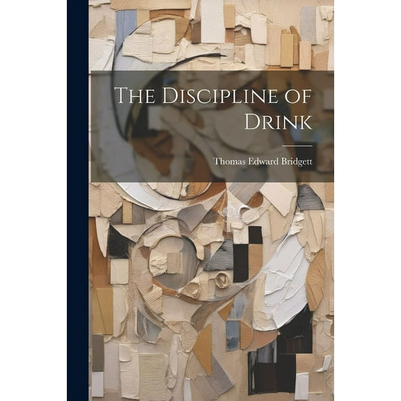 The Discipline of Drink (Paperback)