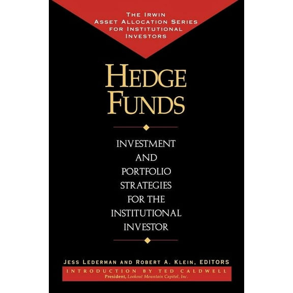 Irwin Asset Allocation Series for Instit Hedge Funds: Investment and Portfolio Strategies for the Institutional Investor, (Paperback)