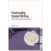 Proofreading Student Writing: Ethics, Roles and Responsibilities, (Hardcover)