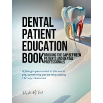 Dental patient education book: Bridging the Gap Between Patients and Dental Professionals, (Paperback)