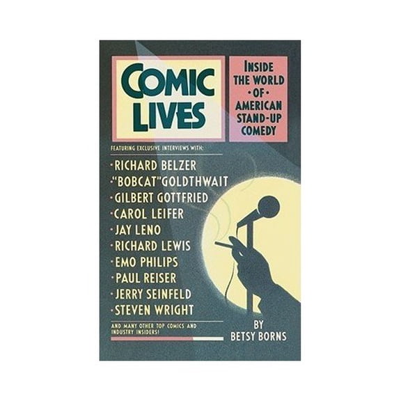 Pre-Owned Comic Lives: Inside the World of American Stand-Up Comedy (Paperback) 0671623745 9780671623746