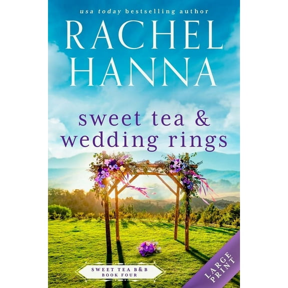 Sweet Tea B&b Sweet Tea & Wedding Rings, Book 4, (Paperback)