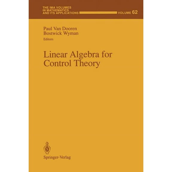 IMA Volumes in Mathematics and Its Appli Linear Algebra for Control Theory, Book 62, (Paperback)