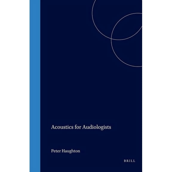 Acoustics for Audiologists, (Hardcover)
