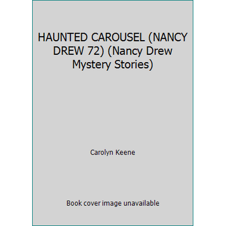 Pre-Owned HAUNTED CAROUSEL (NANCY DREW 72) (Nancy Drew Mystery Stories) (Paperback) 0671662279 9780671662271