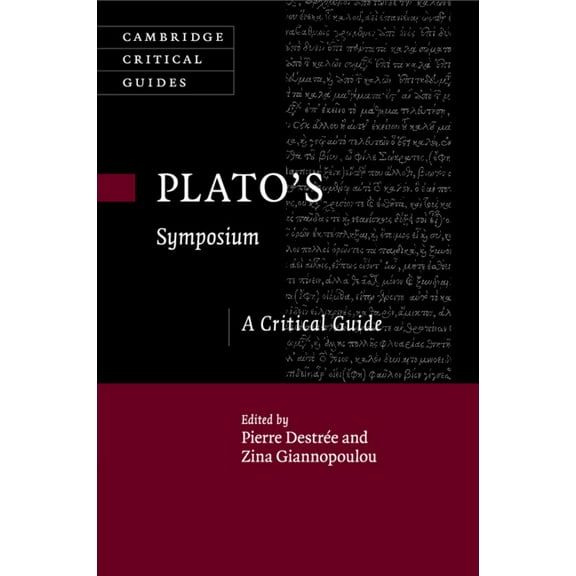 Cambridge Critical Guides Plato's Symposium: A Critical Guide, (Paperback)
