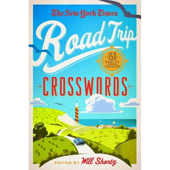 The New York Times Road Trip Crosswords: 150 Easy to Hard Puzzles, (Paperback)