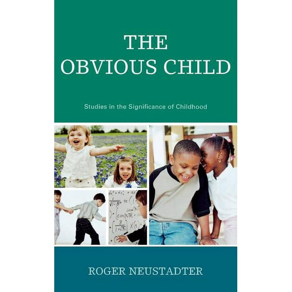 Obvious Child: Studies in the Significance of Childhood, (Hardcover)