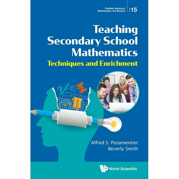 Problem Solving in Mathematics and Beyon Teaching Secondary School Mathematics, Book 15, (Hardcover)