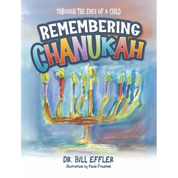 Remembering Chanukah: Through The Eyes Of A Child, (Hardcover)