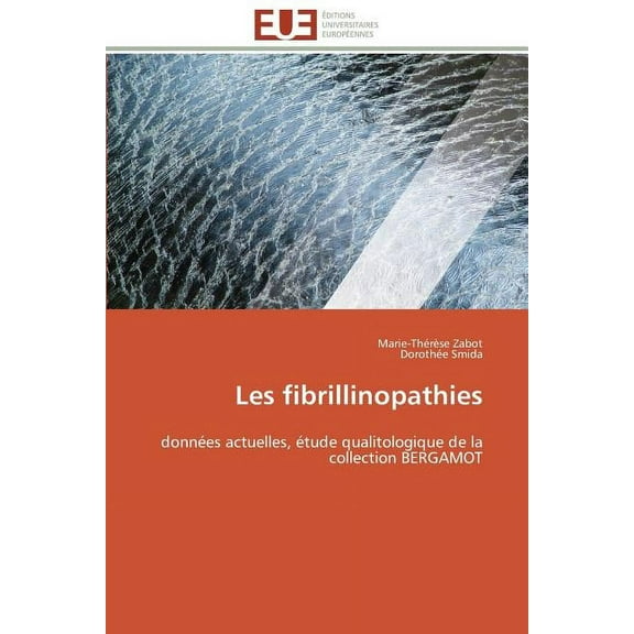 Omn.Univ.Europ. Les Fibrillinopathies, (Paperback)