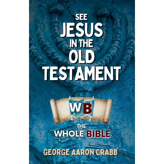 See Jesus in the Old Testament, (Paperback)