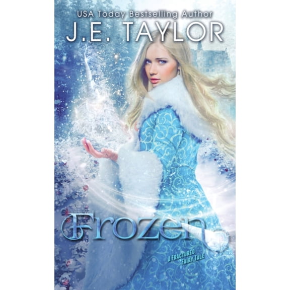 Fractured Fairy Tale Frozen: A Fractured Fairy Tale, Book 5, (Paperback)