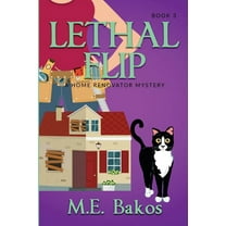 Lethal Flip, A Home Renovator Mystery, (Paperback)
