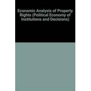 Economic Analysis of Property Rights (Political Economy of Institutions and Decisions) [Paperback - Used]