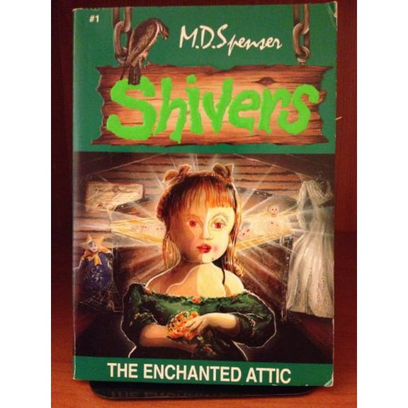 Pre-Owned The Enchanted Attic (Shivers #1) (Paperback) 1576570452 9781576570456