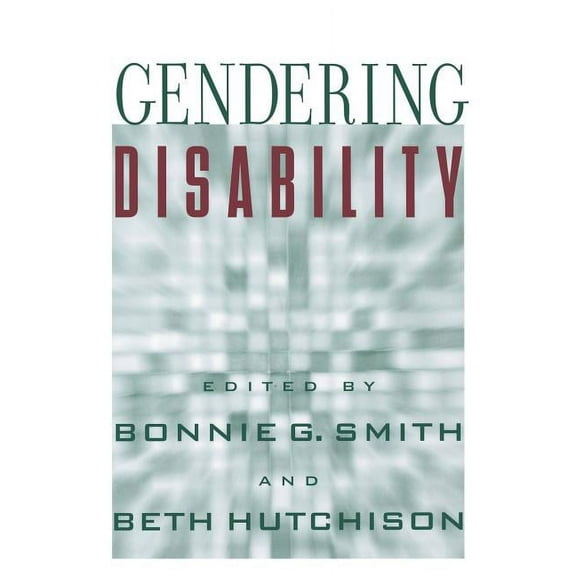 Gendering Disability, (Paperback)