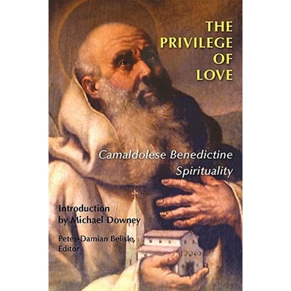 Pre-Owned The Privilege of Love : Camaldolese Benedictine Spirituality (Paperback)