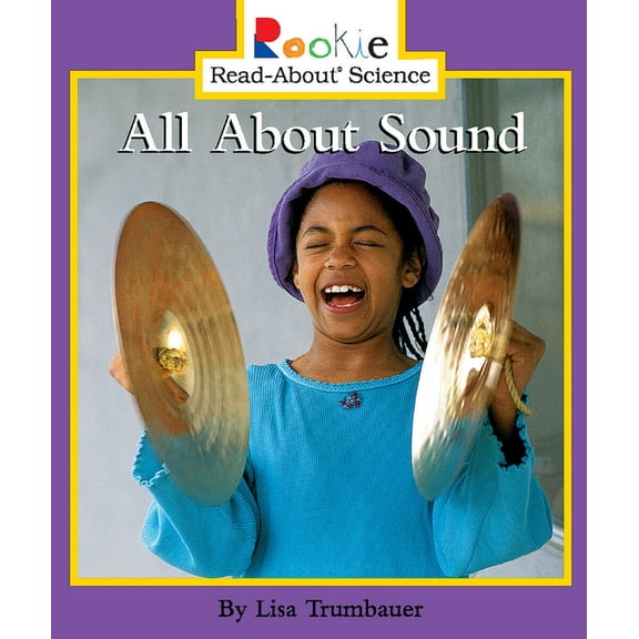 Rookie Read-About Science All about Sound, (Paperback)