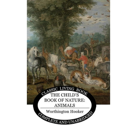 The Child's Book of Nature: Animals, (Hardcover)