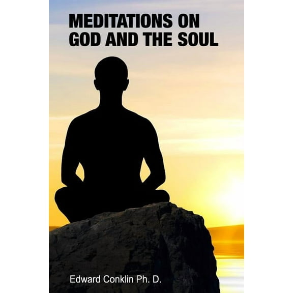 Meditations on God and the Soul (Paperback)