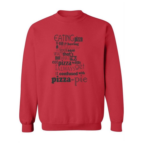 Eating Pizza Is Like Quote. Sweatshirt Women -Image by Shutterstock, Female 3X-Large