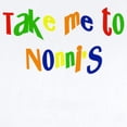thumbnail image 2 of CafePress - Take Me To ~Nonni's~ Infant Bodysuit - Baby Light Bodysuit, Size Newborn - 24 Months, 2 of 4