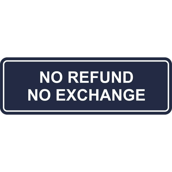 Standard No Refund No Exchange Sign(Navy Blue / White) - Large
