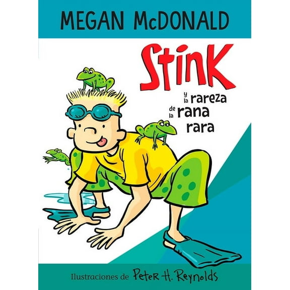 Stink Stink Y La Rareza de la Rana Rara / Stink and the Freaky Frog Freakout, (Paperback)